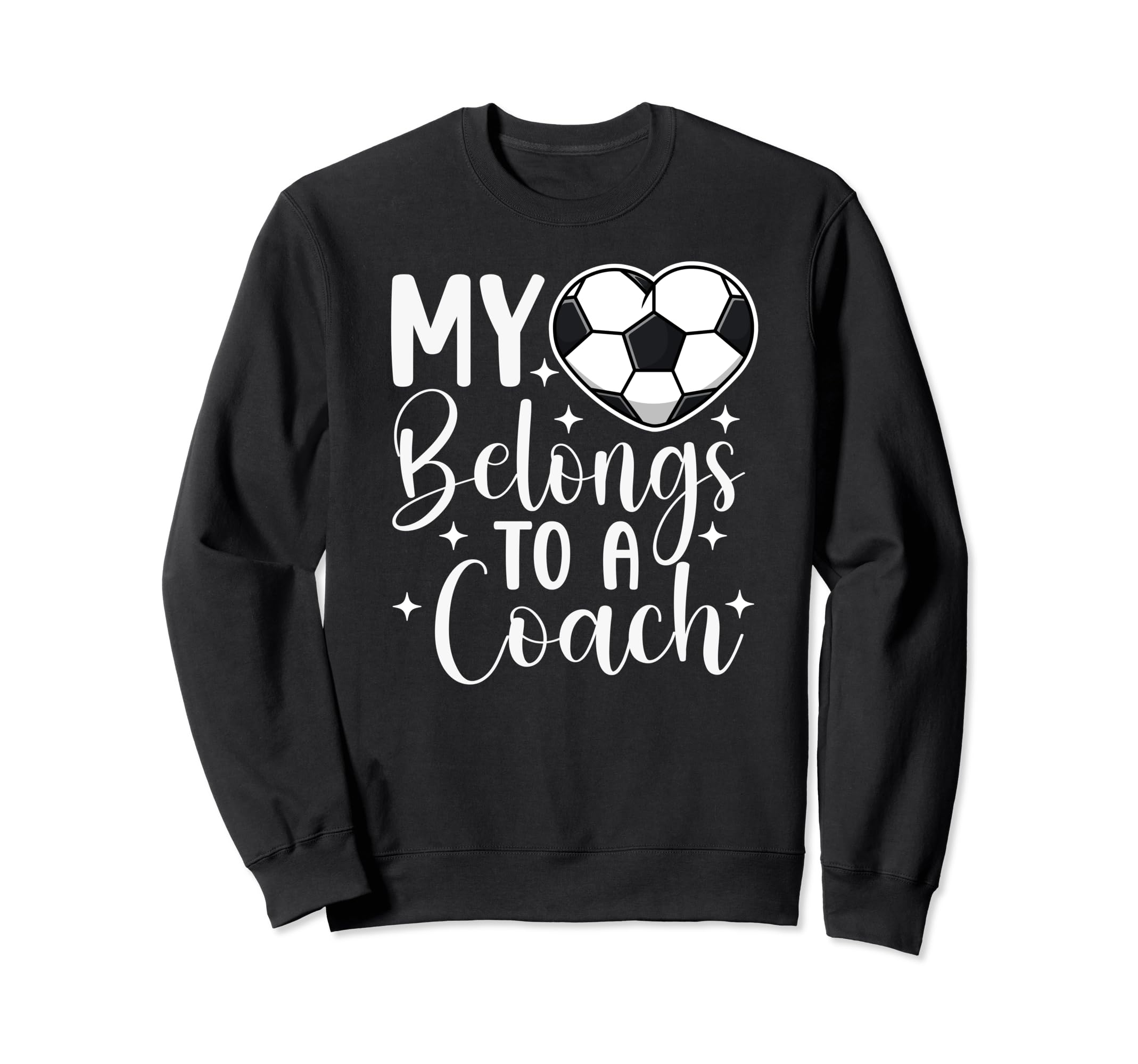 My Heart Belongs To Soccer Coach Sweatshirt - Trendy Graphic Men Women