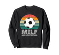 Milf I Love Football Funny Soccer Sweatshirt - Trendy Graphic for Adults