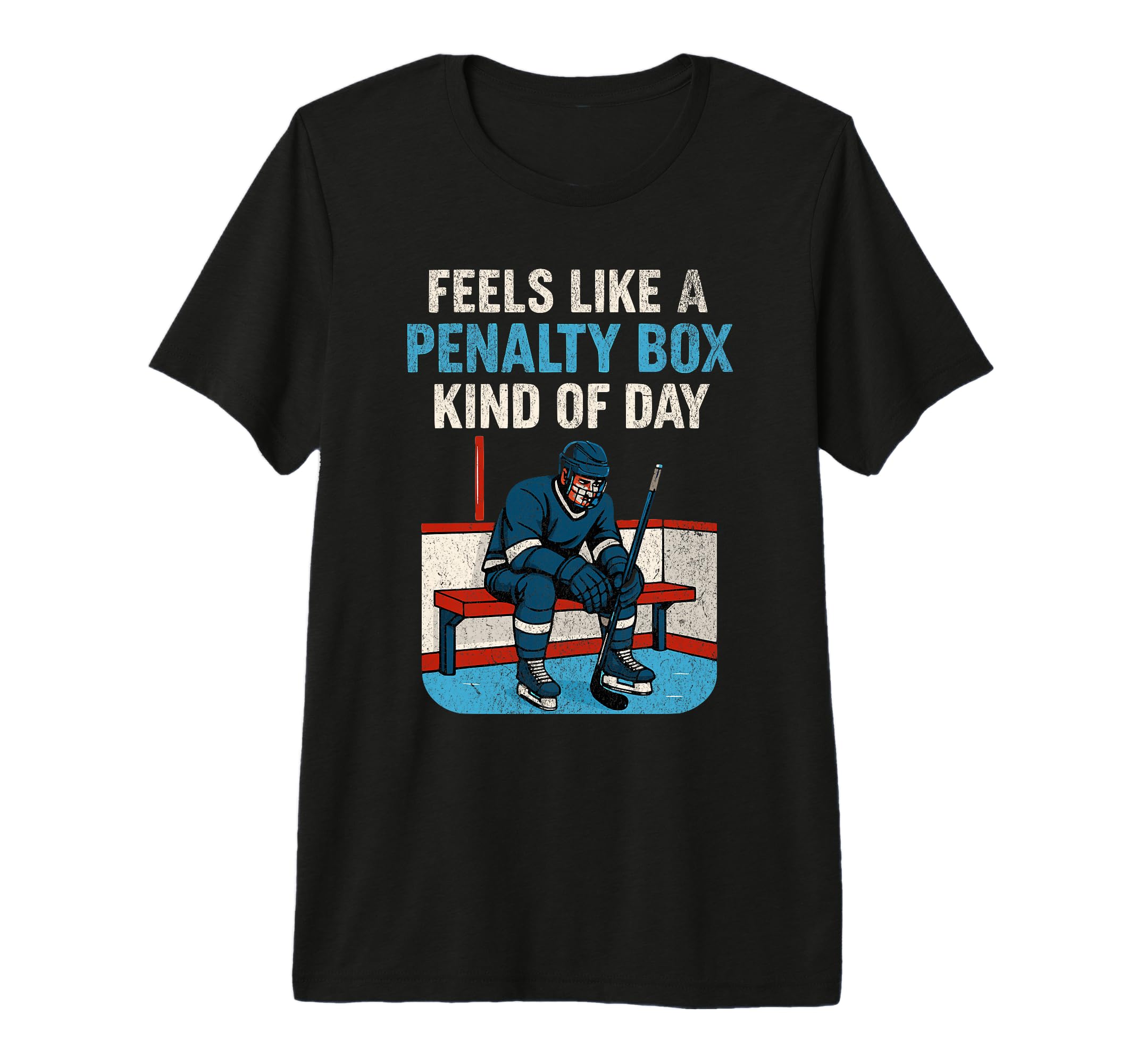 Feels Like Penalty Box Kind Day Tri T-Shirt - Trendy Graphic Men Women