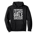 You Dont Scare Me I Coach Soccer Coach Hoodie - Novelty Apparel for Adults