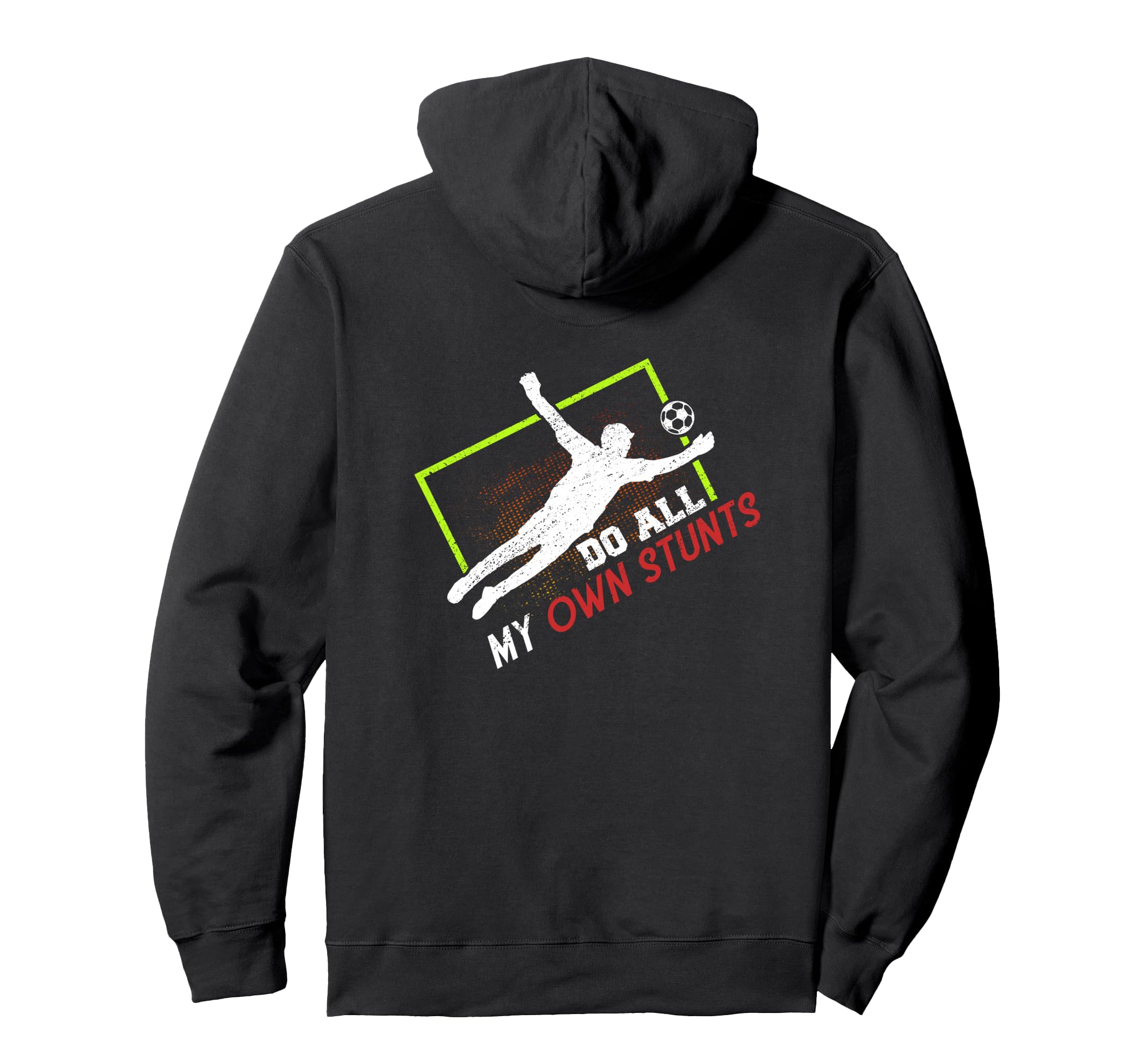 Do All My Own Stunts Outfit Soccer Hoodie - Graphic Print for Adults