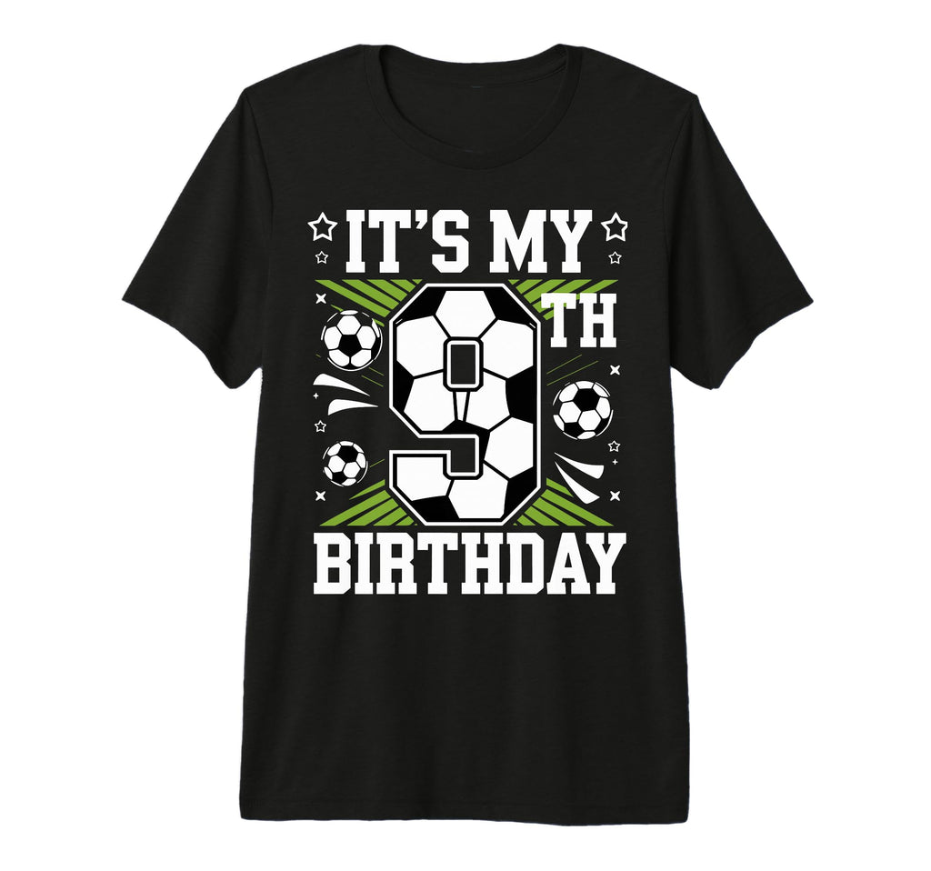 Birthday Tees 9 Soccer Its My 9Th Birthday T-Shirt - Trendy Graphic Unisex
