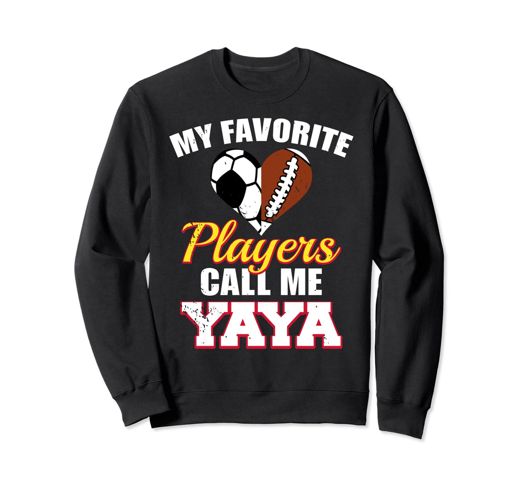 My Favorite Players Call Me Yaya Sweatshirt - Fun Novelty Design Men Women