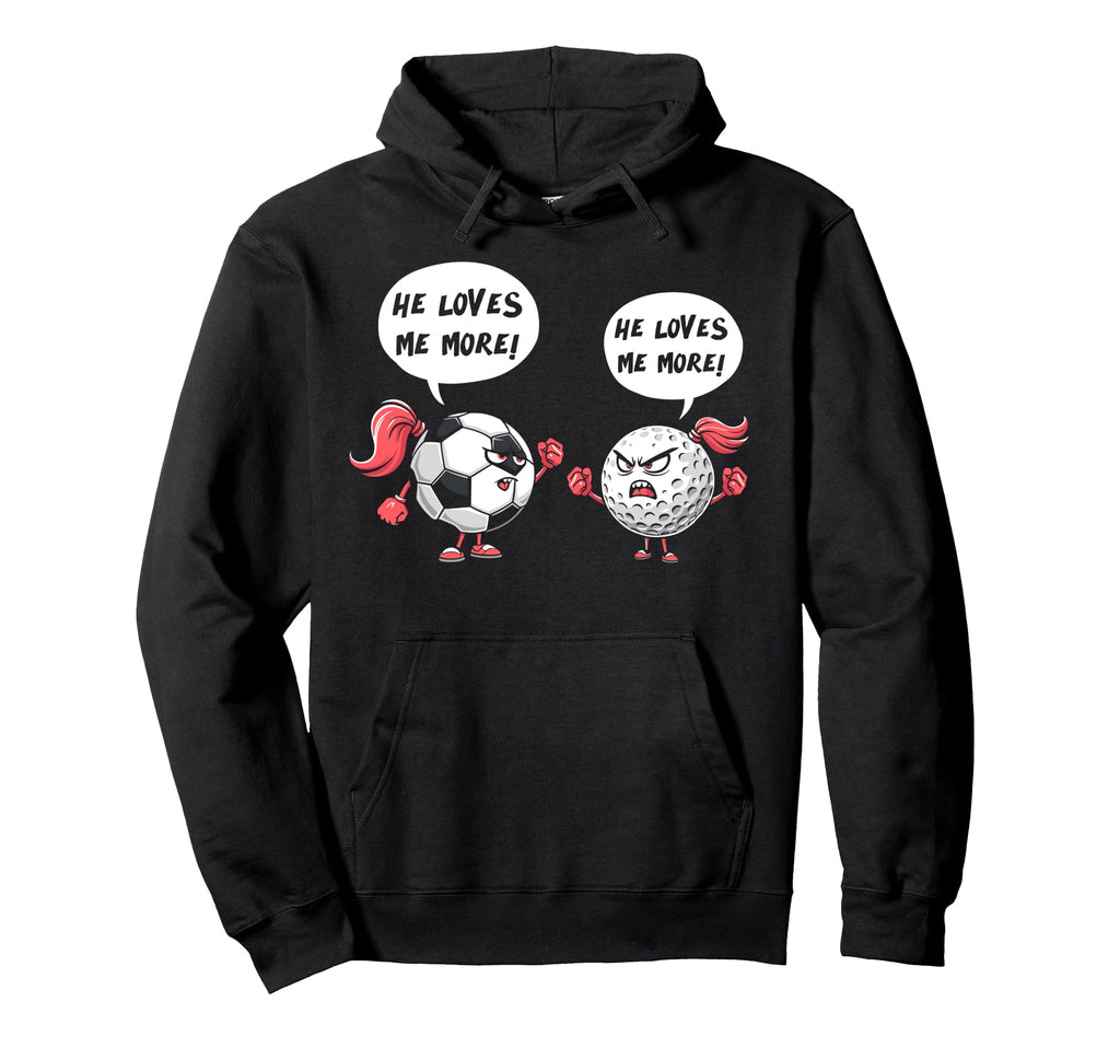 He Loves Me More Soccer Golf Player Hoodie - Custom Art Print Unisex