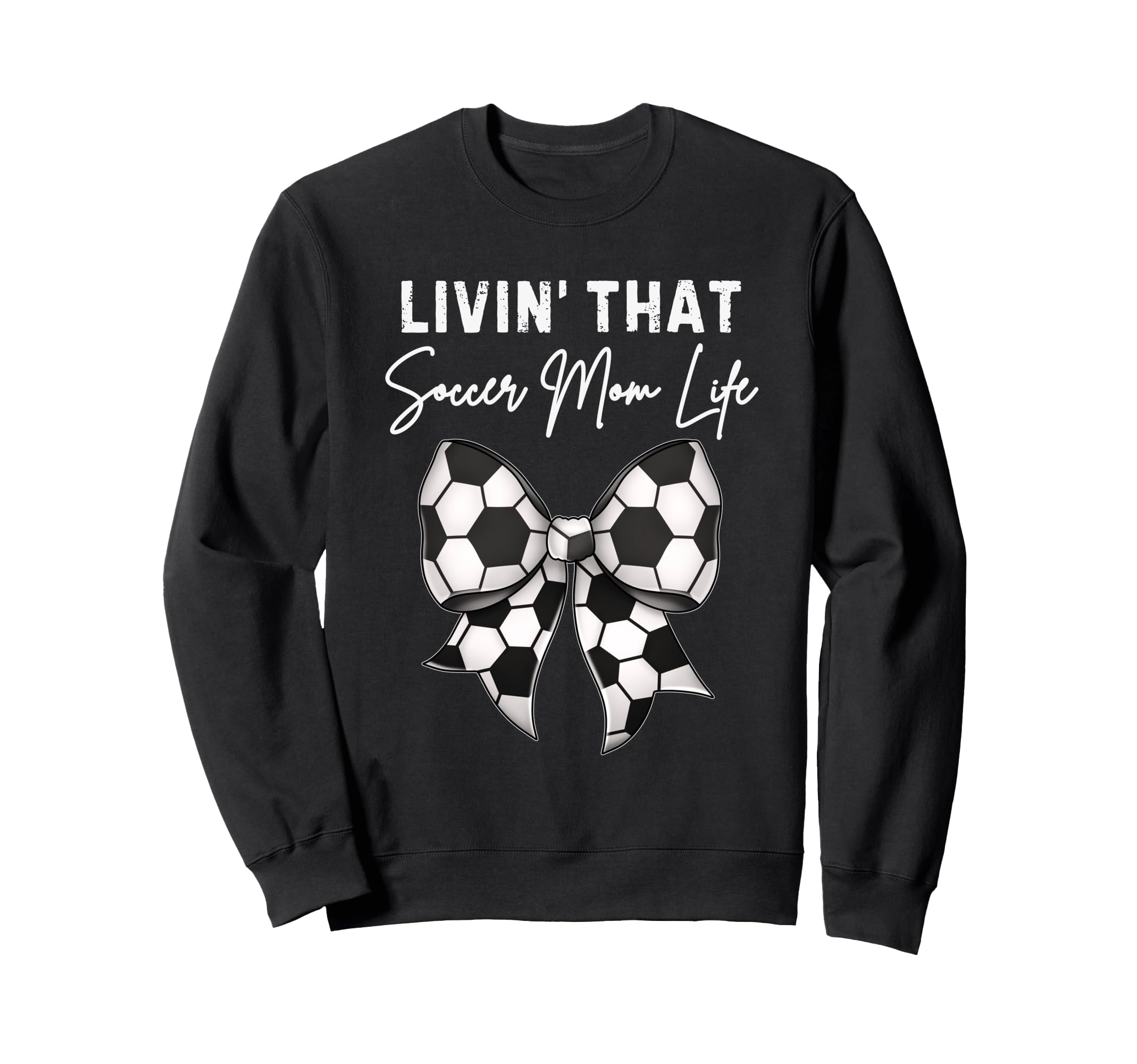 Living That Soccer Mom Life Sweatshirt - Unique Graphic for Adults