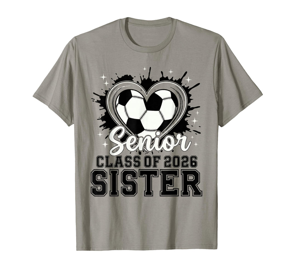 Senior Sister Class 2026 Soccer Drip T-Shirt - Custom Art Print for Adults