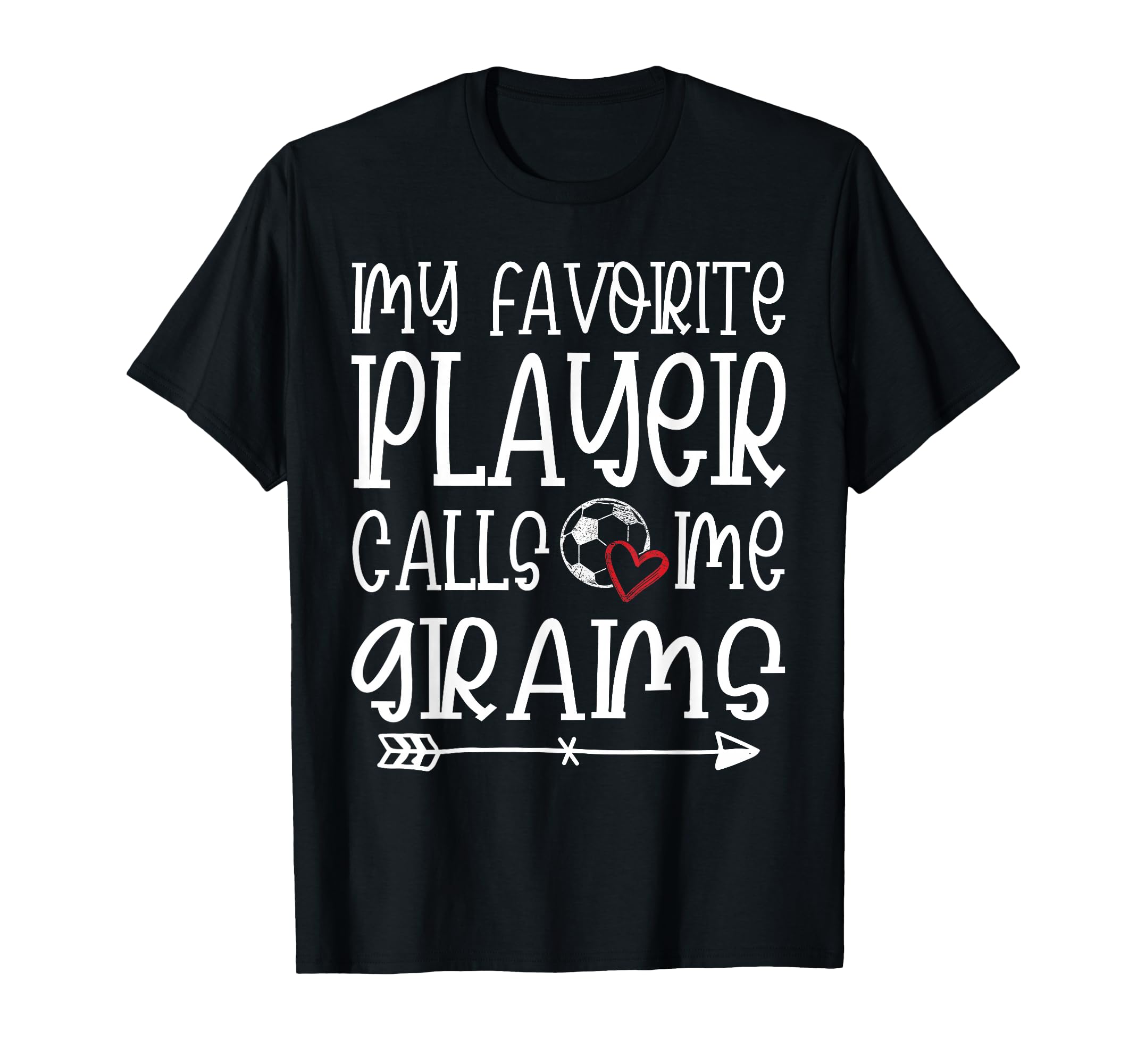 My Favorite Player Calls Me Grams Soccer T-Shirt - Trendy Graphic Unisex