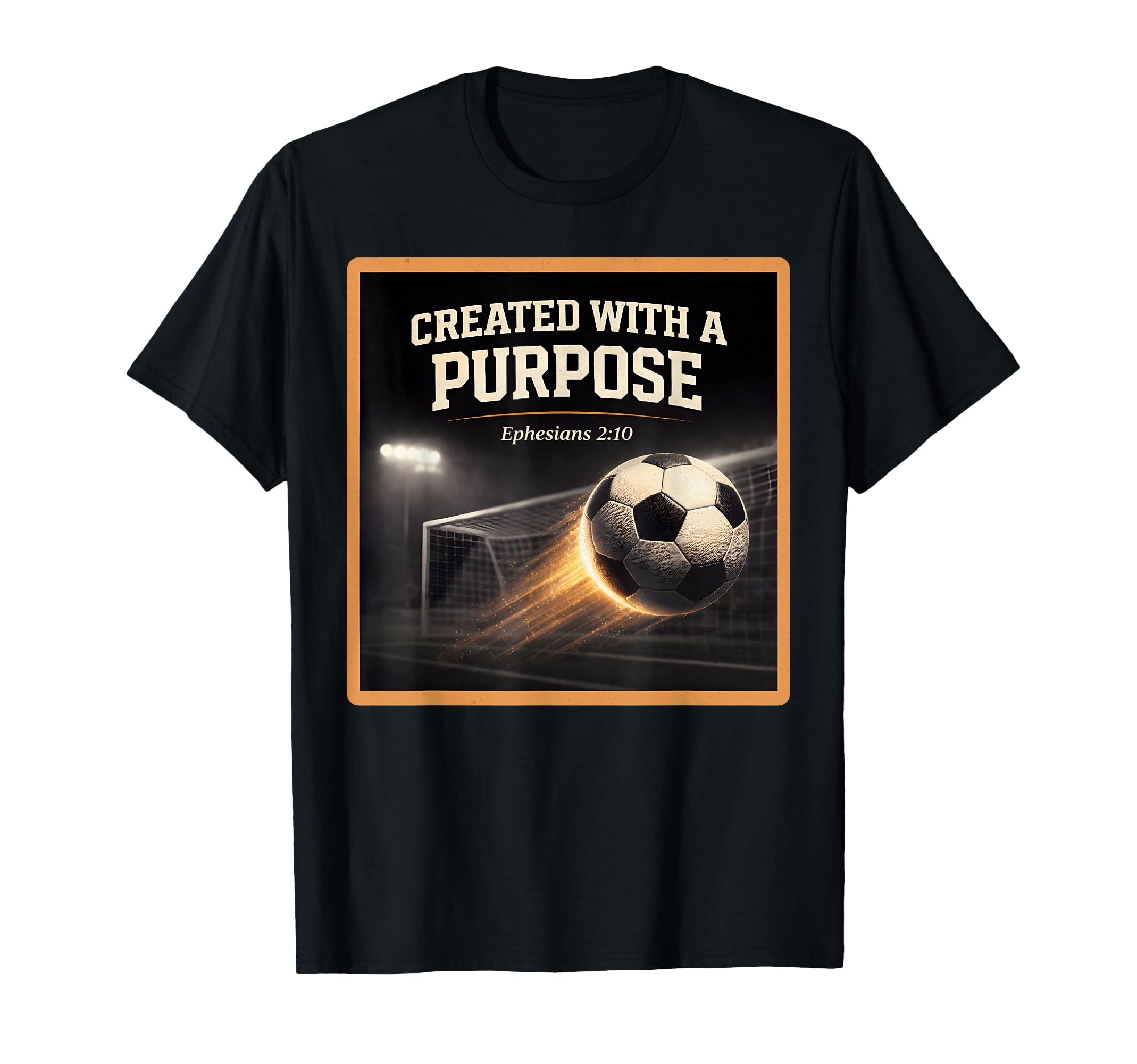 Christian Soccer Created Purpose Ephesians T-Shirt - Graphic Print Unisex