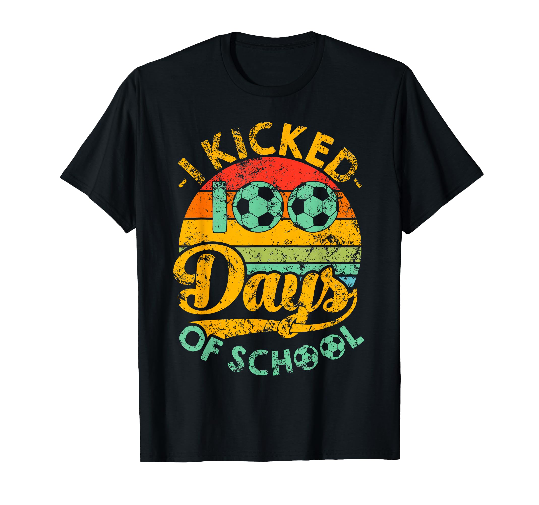 I Kicked 100 Days School Soccer T-Shirt - Casual Everyday Wear Unisex