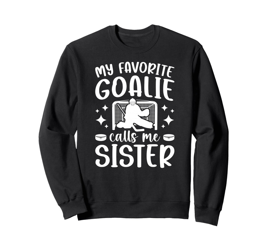 Proud Ice Hockey Goalie Sister Sweatshirt - Custom Art Print Men Women