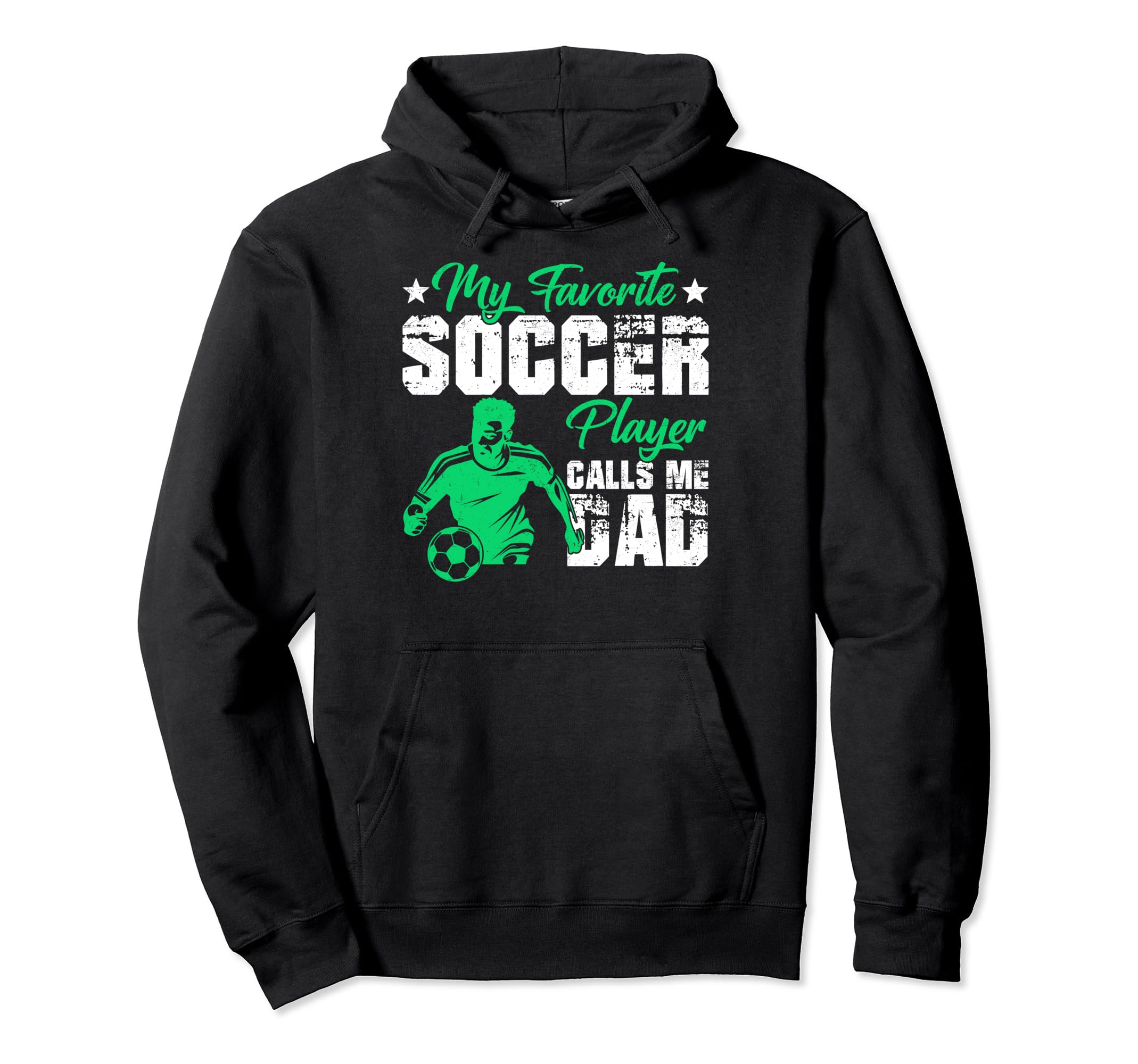 My Favorite Soccer Player Calls Me Dad Hoodie - Novelty Apparel for Adults