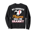 My Favorite Players Call Me Granny Sweatshirt - Minimalist Print Unisex