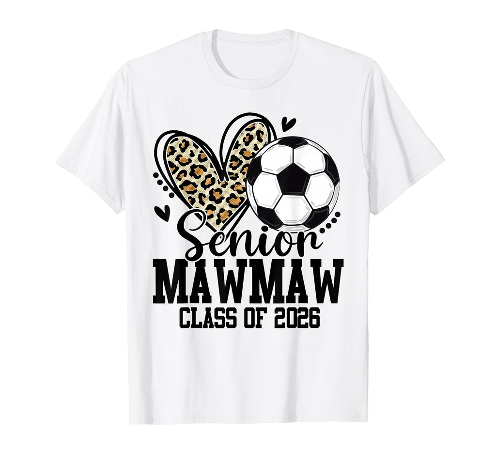 Senior Mawmaw Class 2026 Soccer T-Shirt - Novelty Apparel Men Women