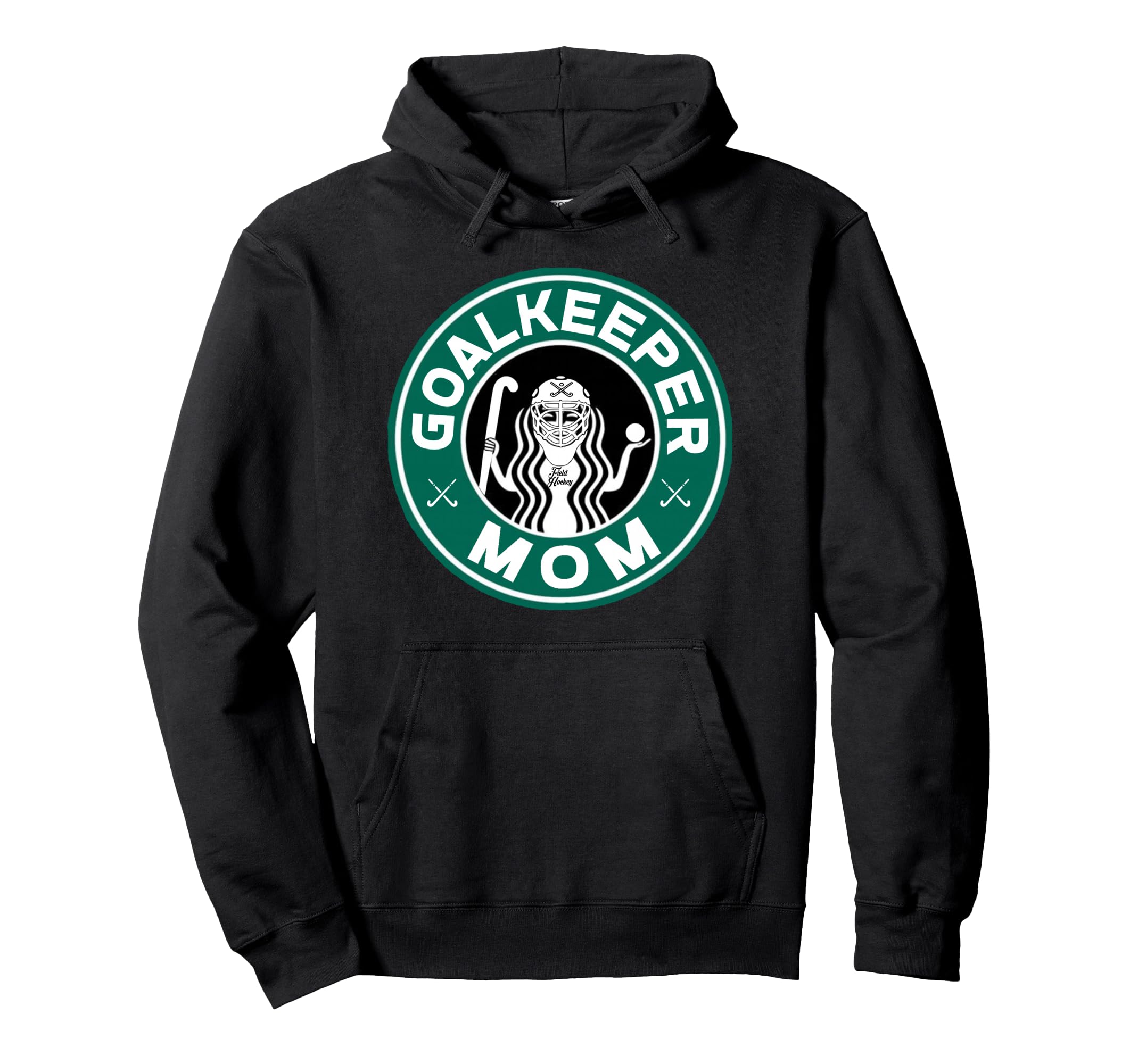 Field Hockey Goalkeeper Mom Mother Hoodie - Fun Novelty Design for Adults