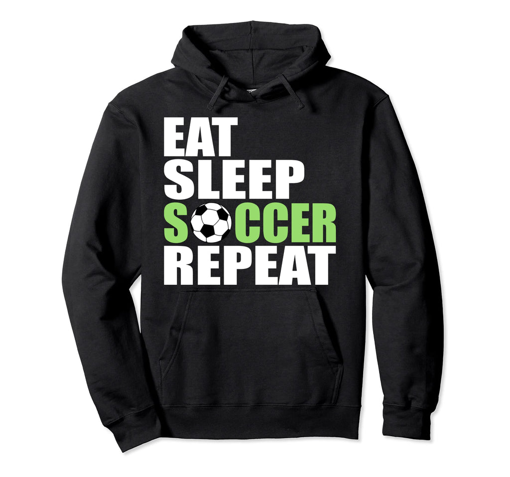 Eat Sleep Soccer Repeat Sport Player Love Hoodie - Graphic Print Unisex