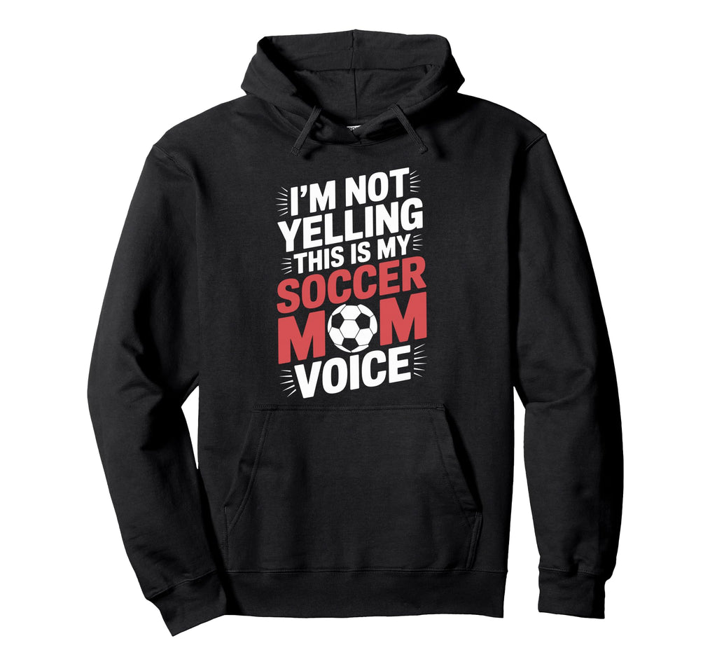 This Is My Soccer Mom Voice Hoodie - Casual Everyday Wear Unisex