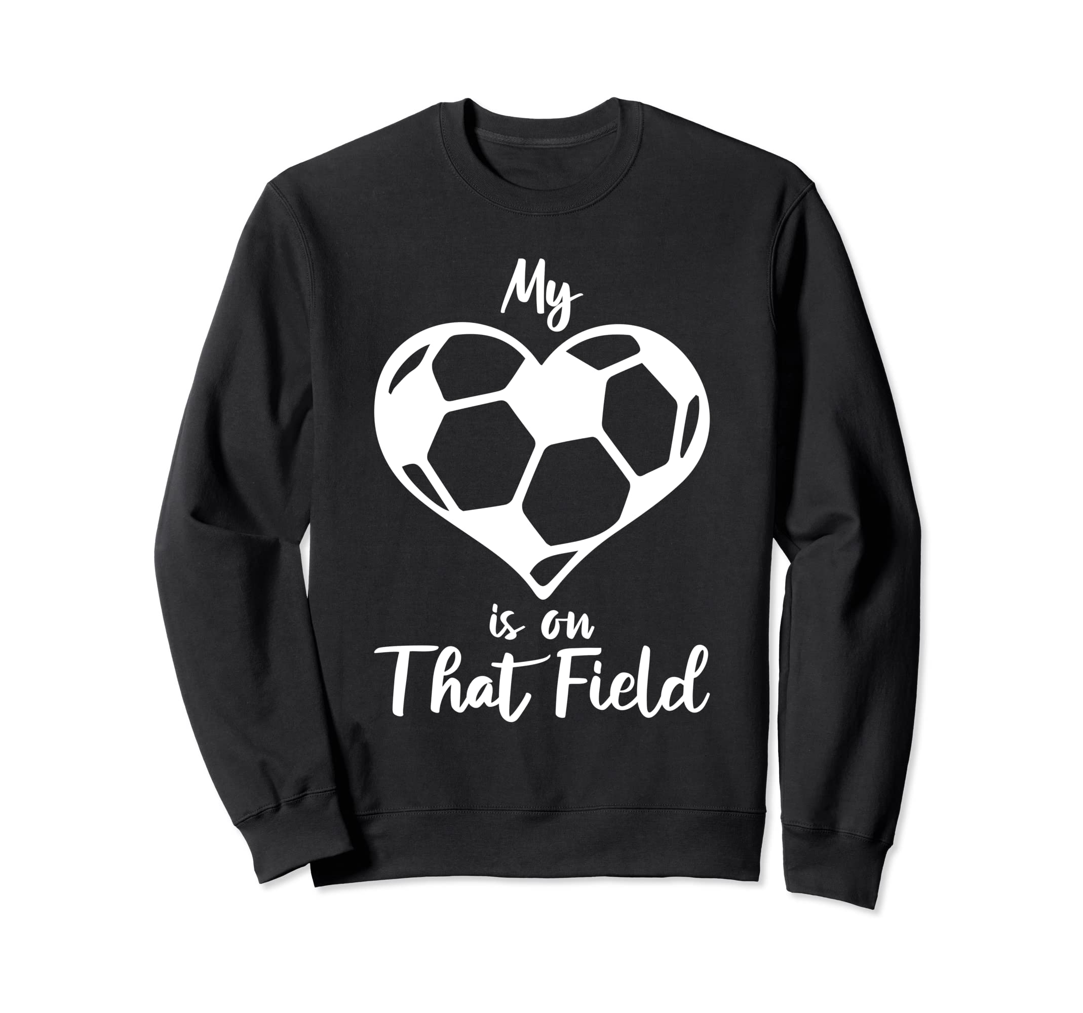 My Heart Is That Field Soccer Mama Sweatshirt - Unique Graphic Men Women
