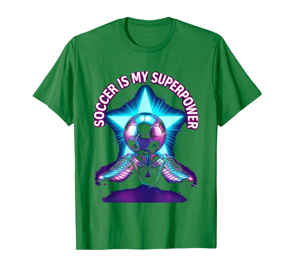 Soccer Is My Superpower Soccer T-Shirt - Casual Everyday Wear for Adults