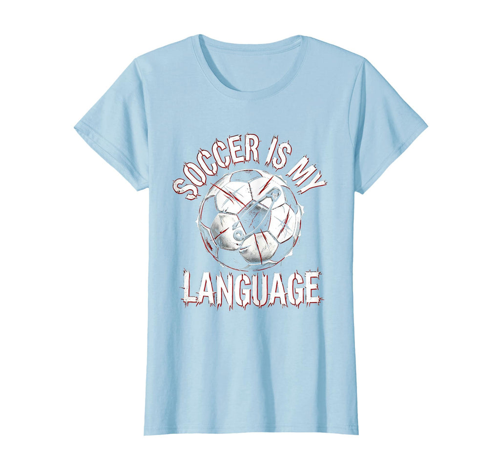Soccer Is My Language Futbol Fan T-Shirt - Graphic Print Unisex