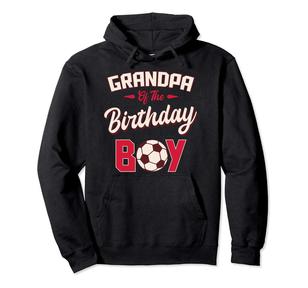 Grandpa Birthday Soccer Player Bday Hoodie - Fun Novelty Design Unisex
