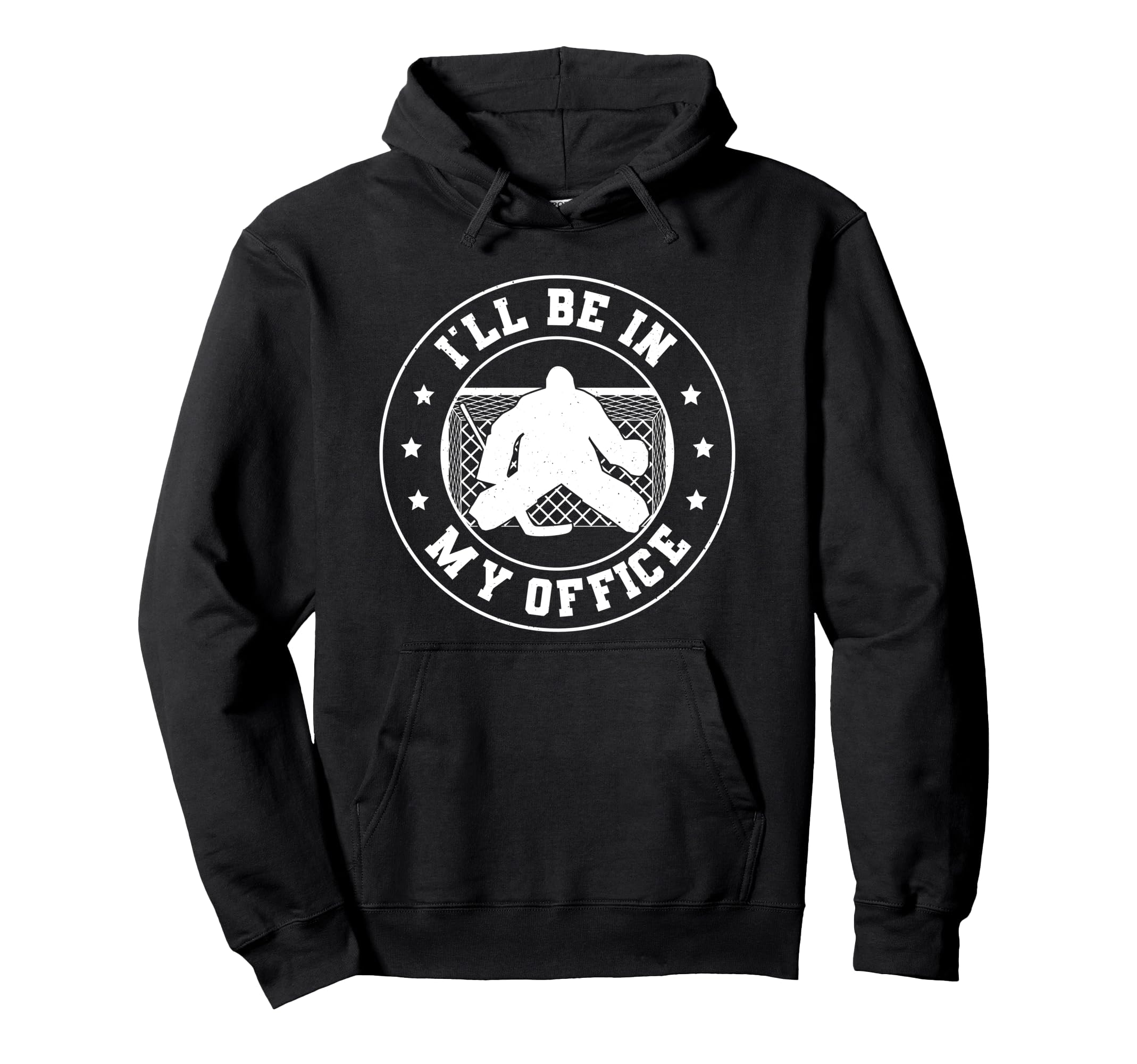 Hockey Goalie Be My Office Funny Ice Hoodie - Graphic Print Men Women