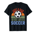 Just Dad Who Loves Soccer Soccer Player T-Shirt - Trendy Graphic Unisex