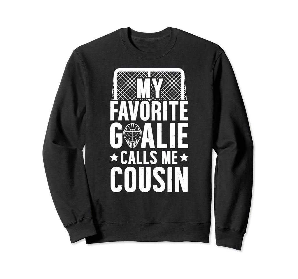My Favorite Hockey Goalie Cousin Sweatshirt - Custom Art Print Men Women