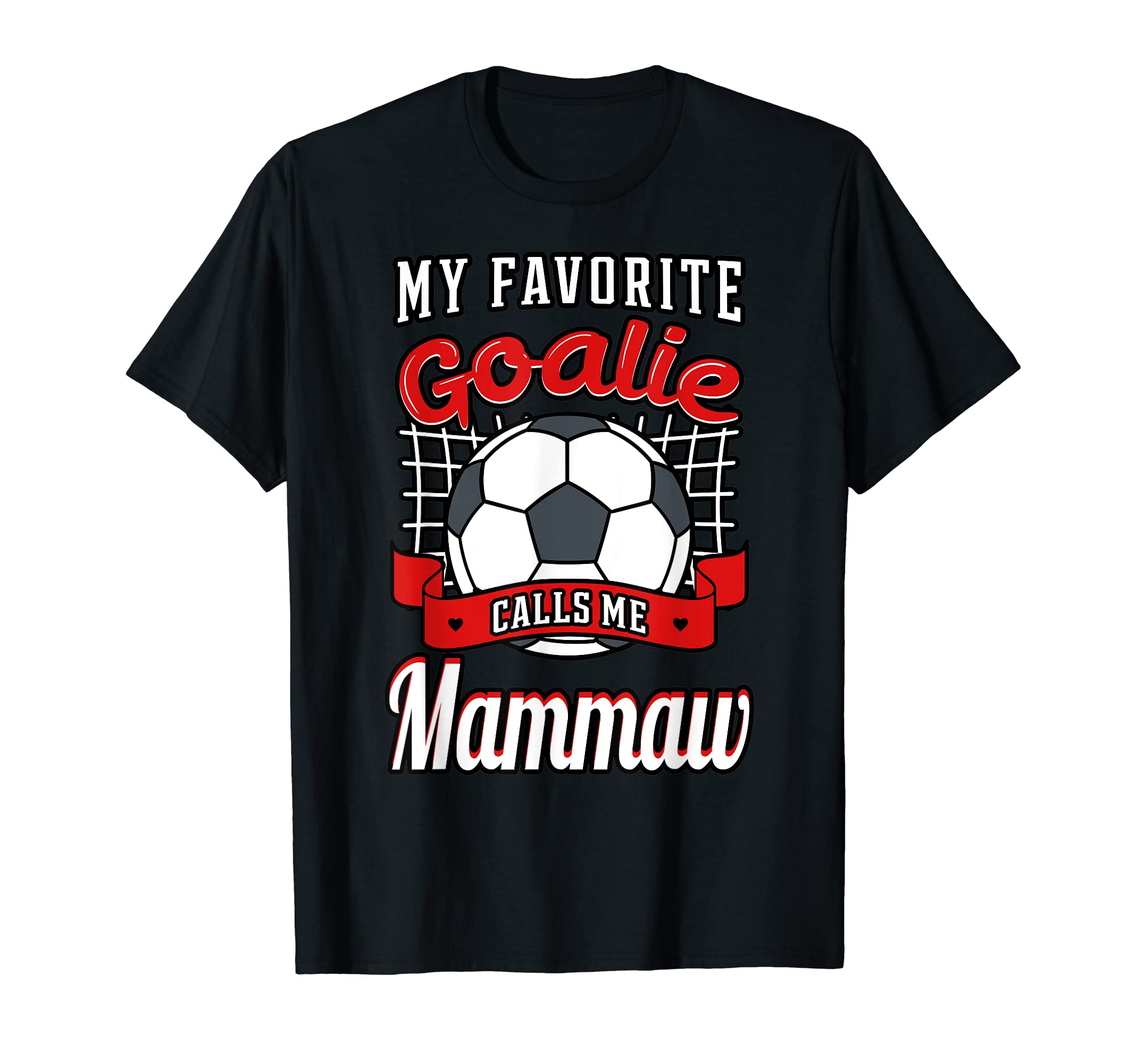 My Favorite Goalie Calls Me Mammaw T-Shirt - Minimalist Print for Adults