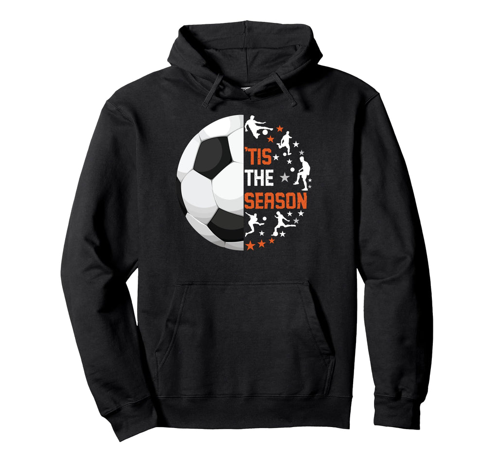 Sport Tis Season Funny Soccer Hoodie - Fun Novelty Design Unisex