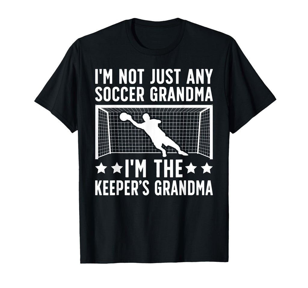 Im Soccer Keeper Grandma Soccer T-Shirt - Fun Novelty Design Men Women