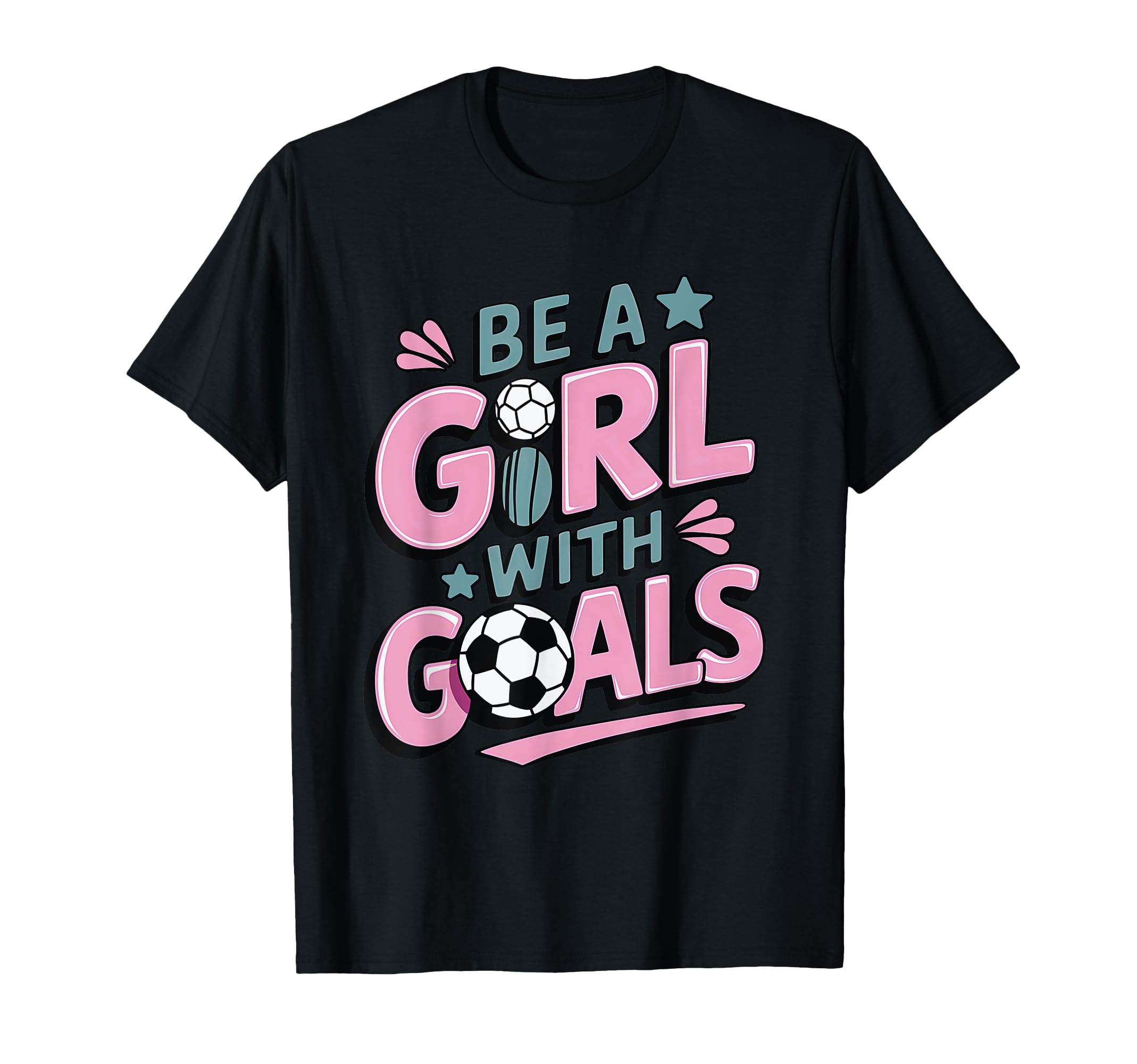 Be Goals Soccer Player Soccer T-Shirt - Novelty Apparel for Adults