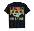 I Spend He Saves Goalie Waterpolo T-Shirt - Unique Graphic Men Women