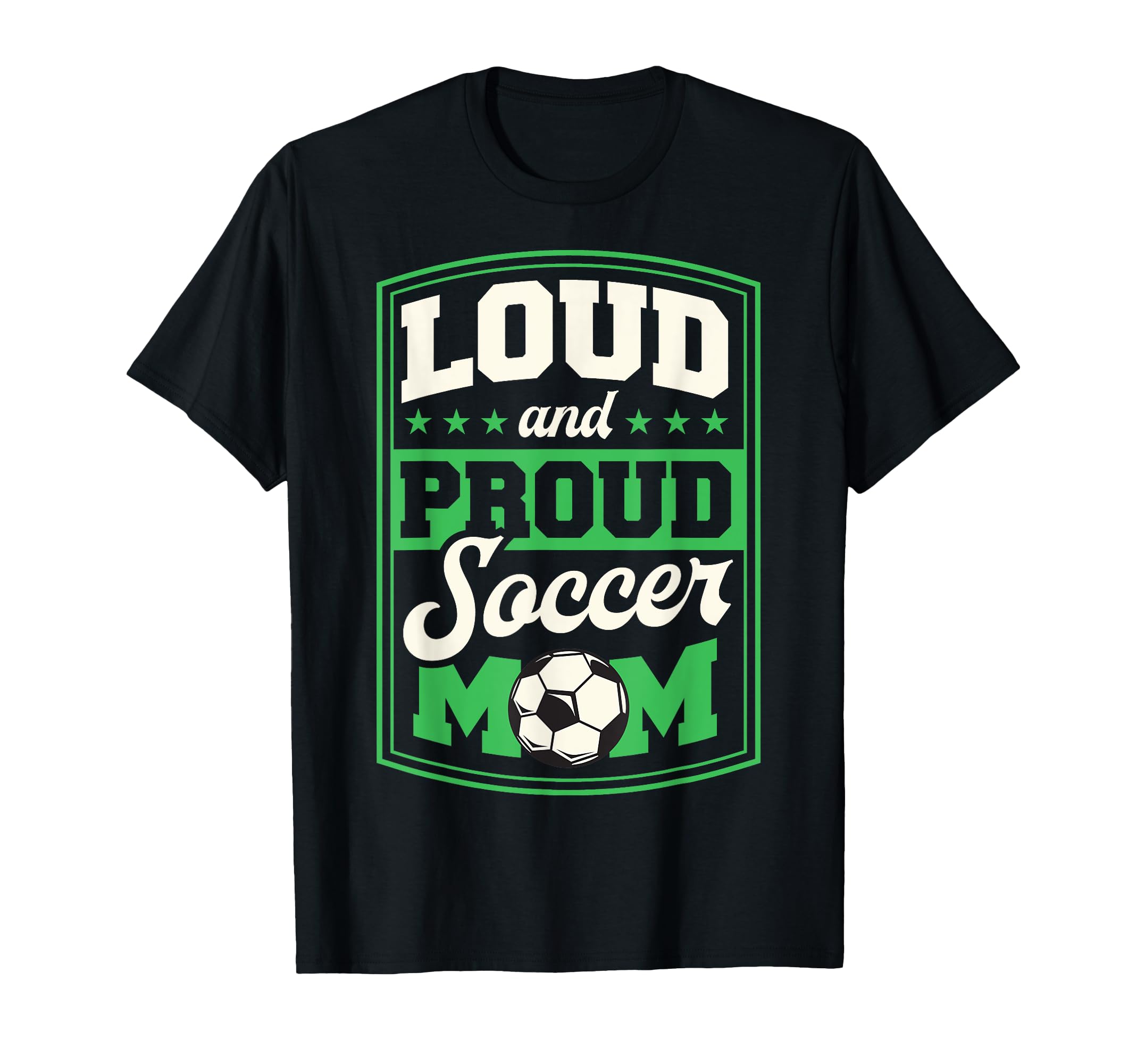 Loud And Proud Soccer Mom Soccer Mom T-Shirt - Aesthetic Graphic Unisex