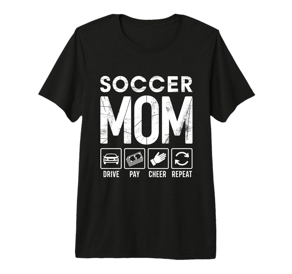 Soccer Mom Drive Pay Cheer Repeat T-Shirt - Custom Art Print Men Women