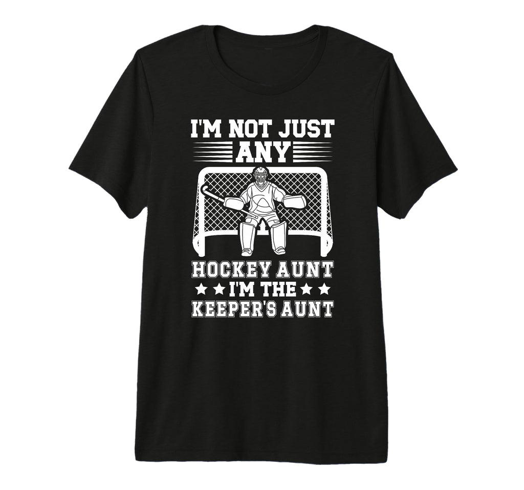 Im Hockey Keeper Aunt Hockey T-Shirt - Casual Everyday Wear Unisex