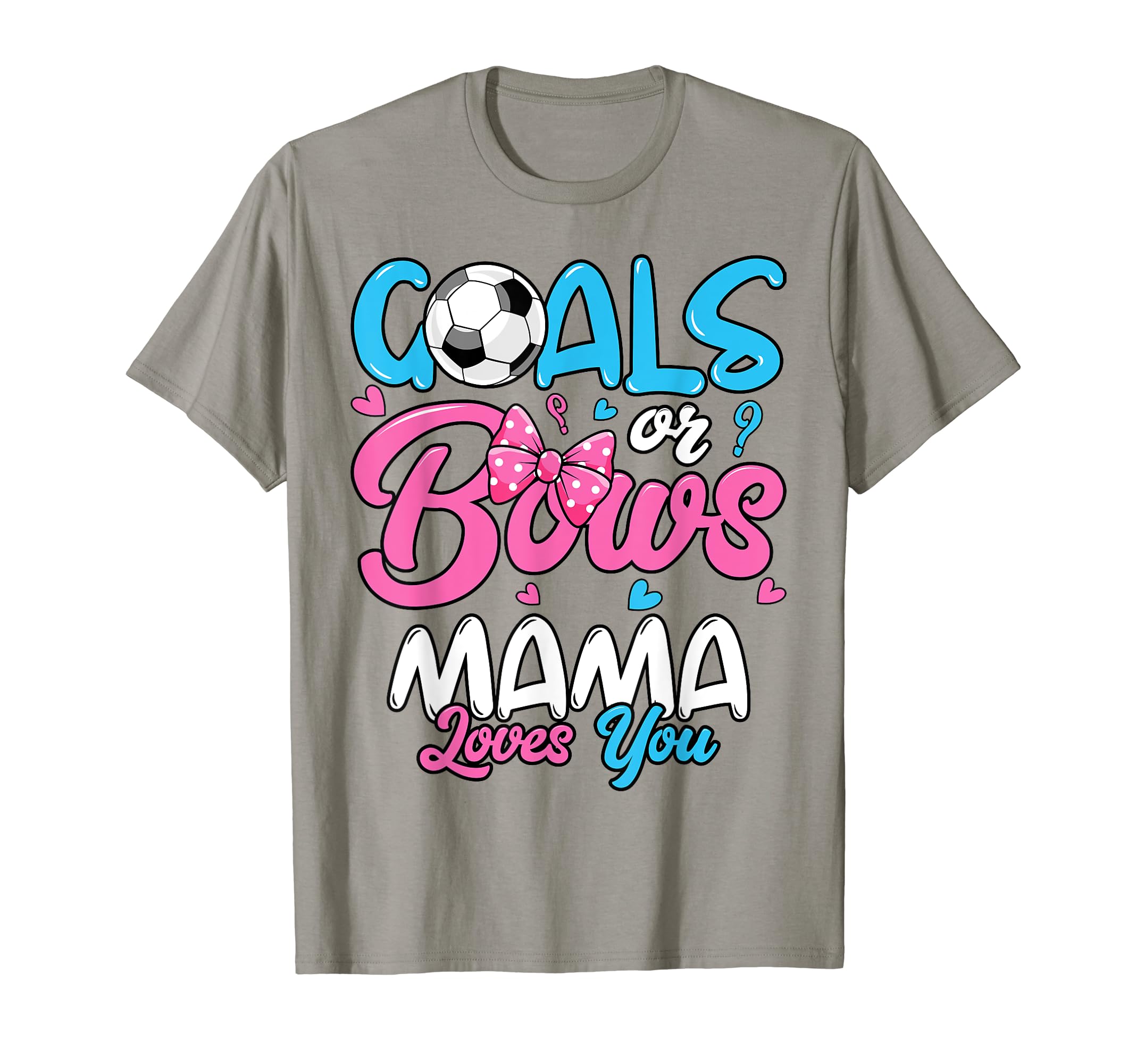 Gender Reveal Goals Or Bows Mama Mom T-Shirt - Streetwear Style for Adults
