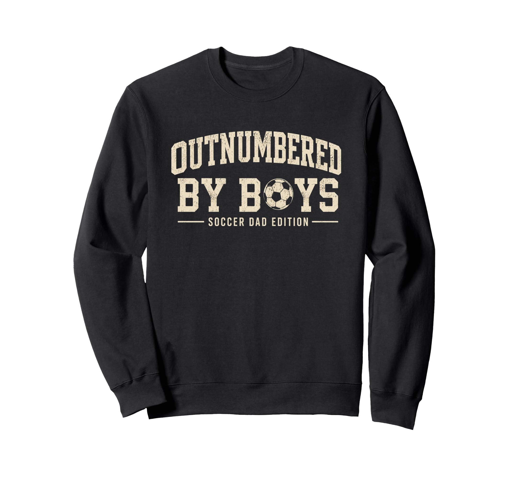 Outnumbered Soccer Dad Varsity Sweatshirt - Graphic Print Men Women