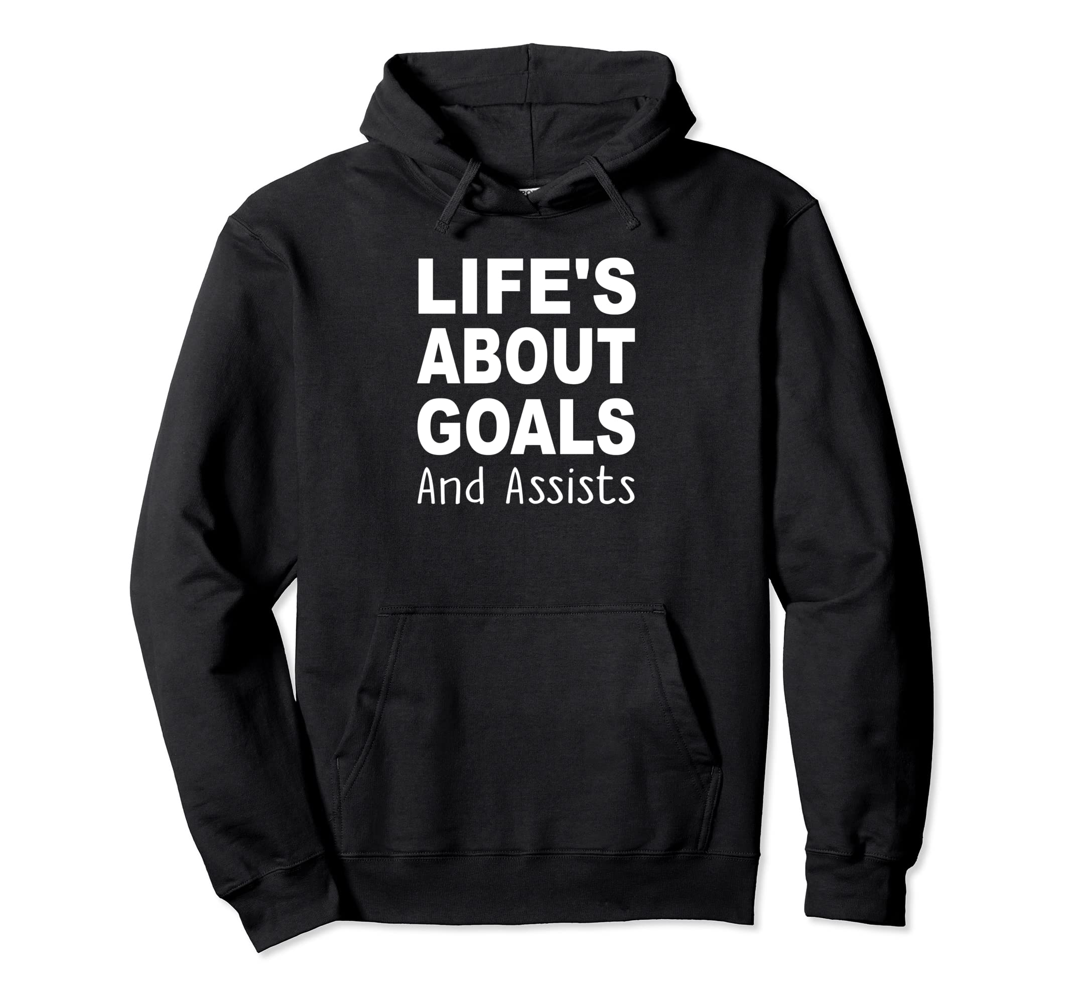Lifes About Goals And Assists Funny Hoodie - Streetwear Style for Adults