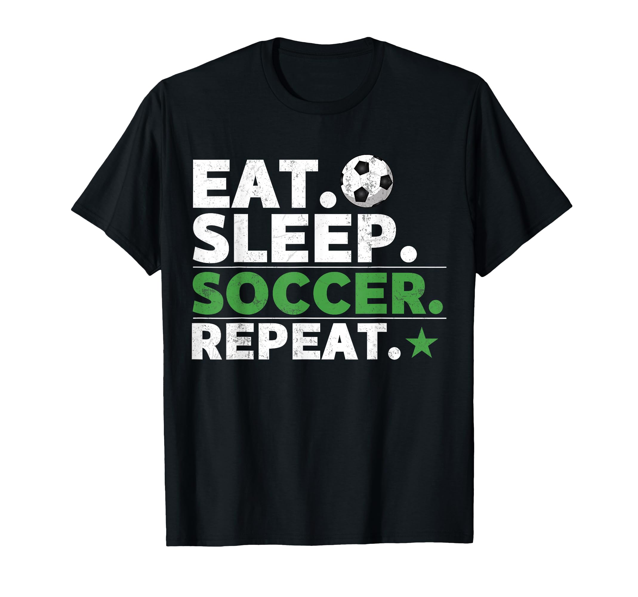Eat Sleep Soccer Repeat Funny T-Shirt - Fun Novelty Design Men Women
