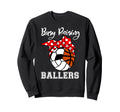 Busy Raising Ballers Funny Sweatshirt - Unique Graphic for Adults