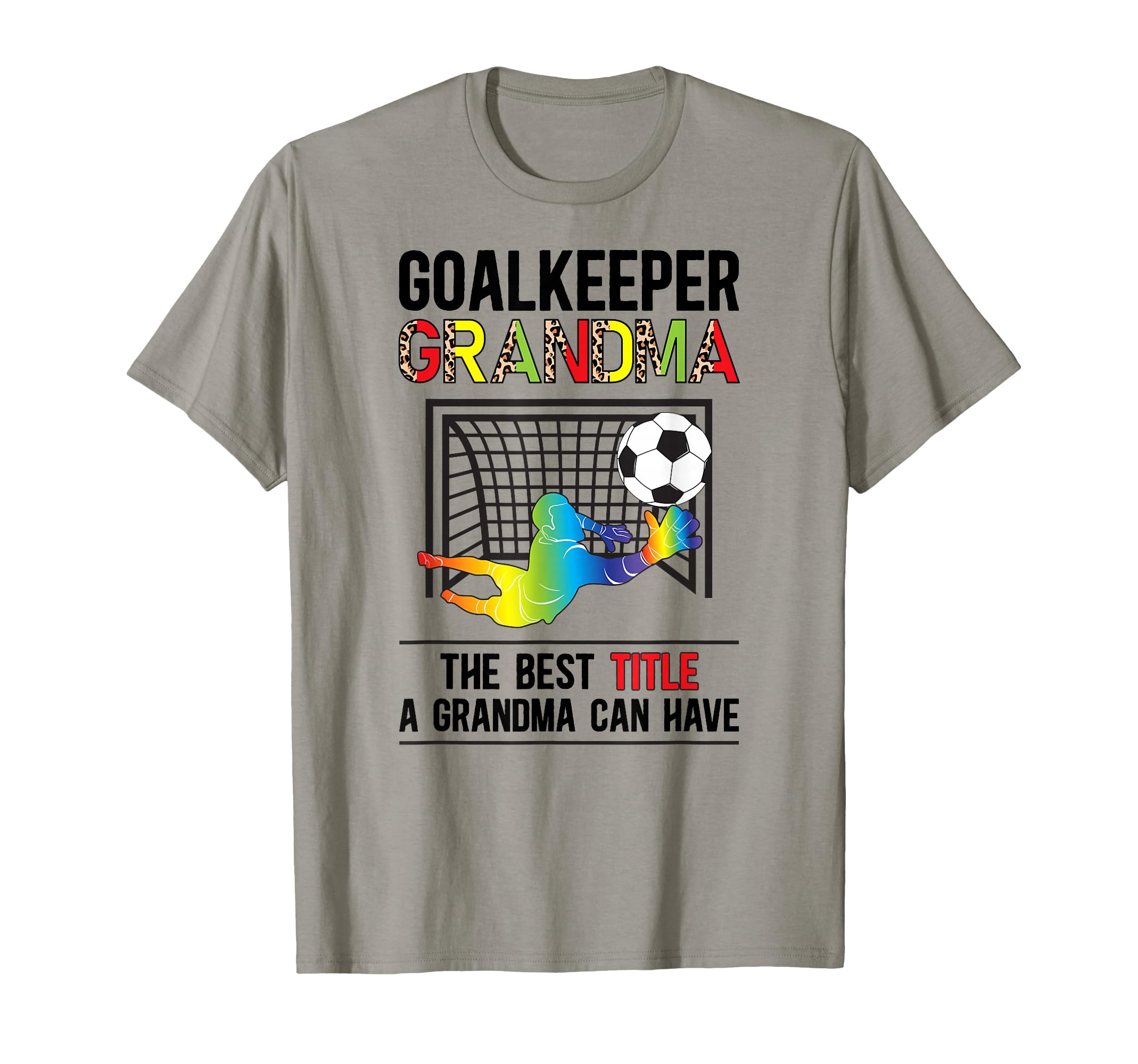 Soccer Goalkeeper Grandma Best Title Soccer T-Shirt - Graphic Print Unisex