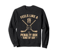 Feels Like Penalty Box Kind Day Sweatshirt - Aesthetic Graphic Men Women