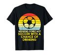 Weekend Forecast Soccer Drinking Football T-Shirt - Graphic Print Men Women