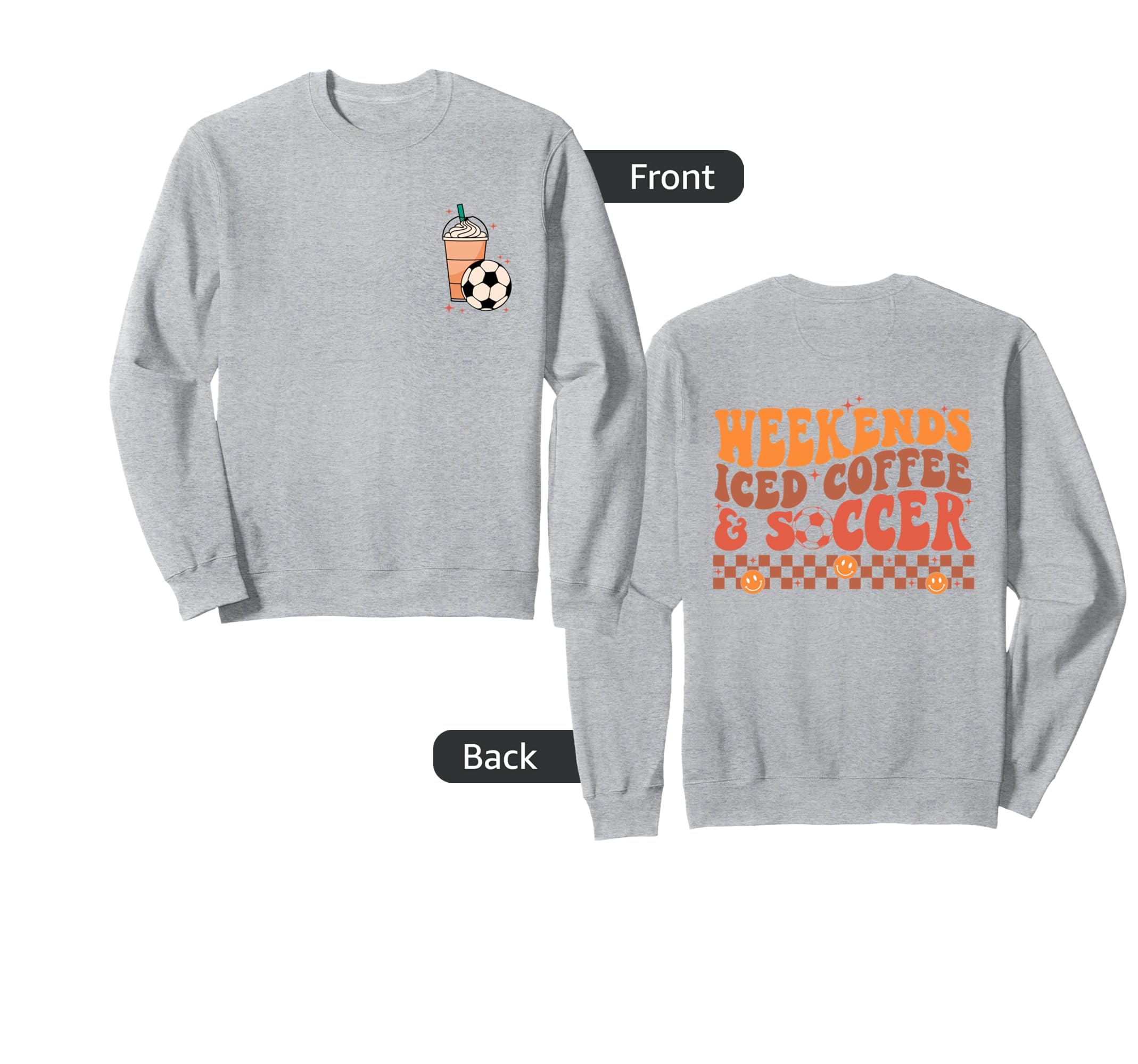 Weekends Iced Coffee And Soccer Sweatshirt - Custom Art Print Men Women