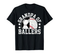 Grandpa Ballers Soccer Baseball T-Shirt - Casual Everyday Wear Men Women