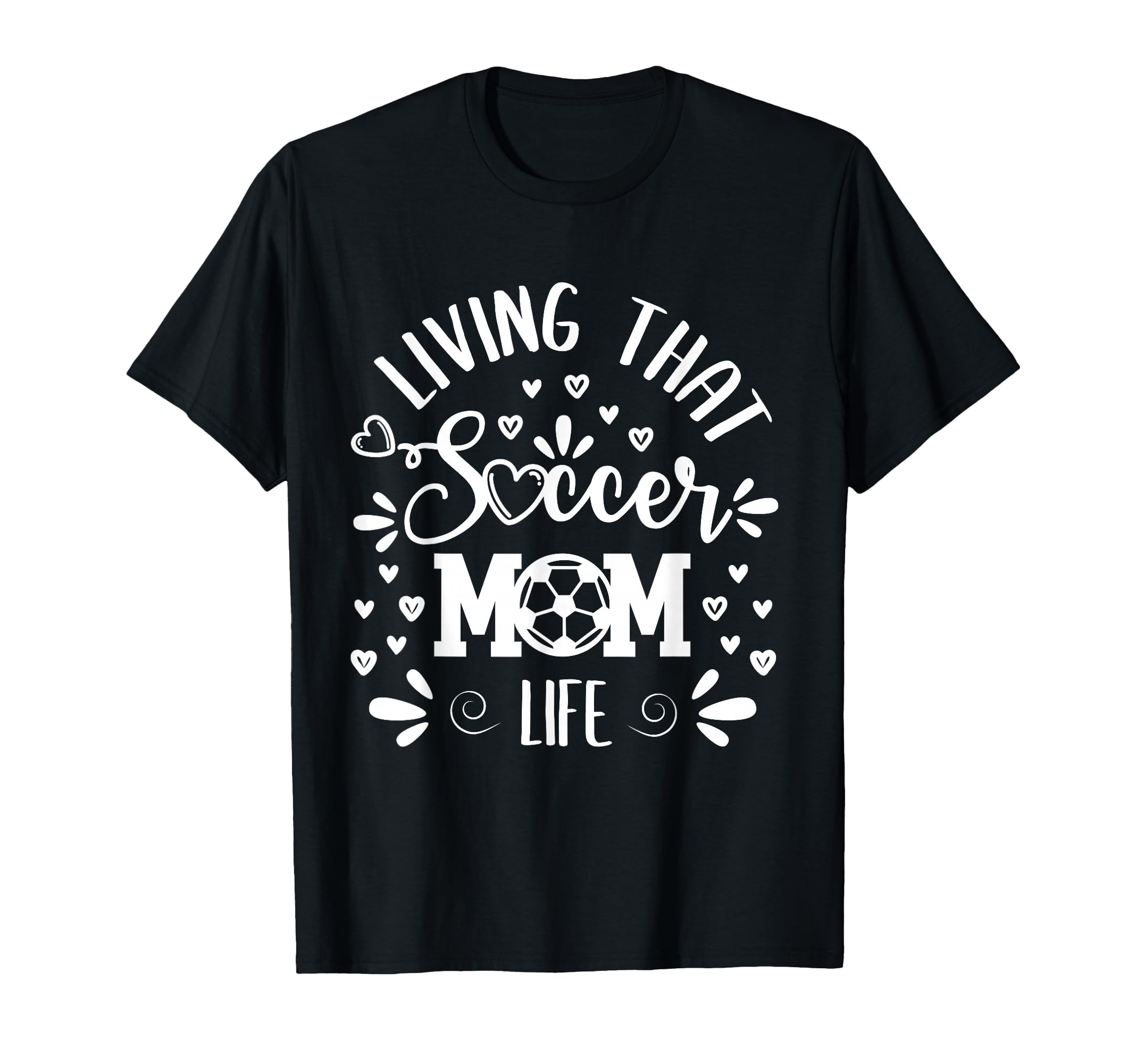 Mothers Day Living That Soccer Mom T-Shirt - Trendy Graphic for Adults
