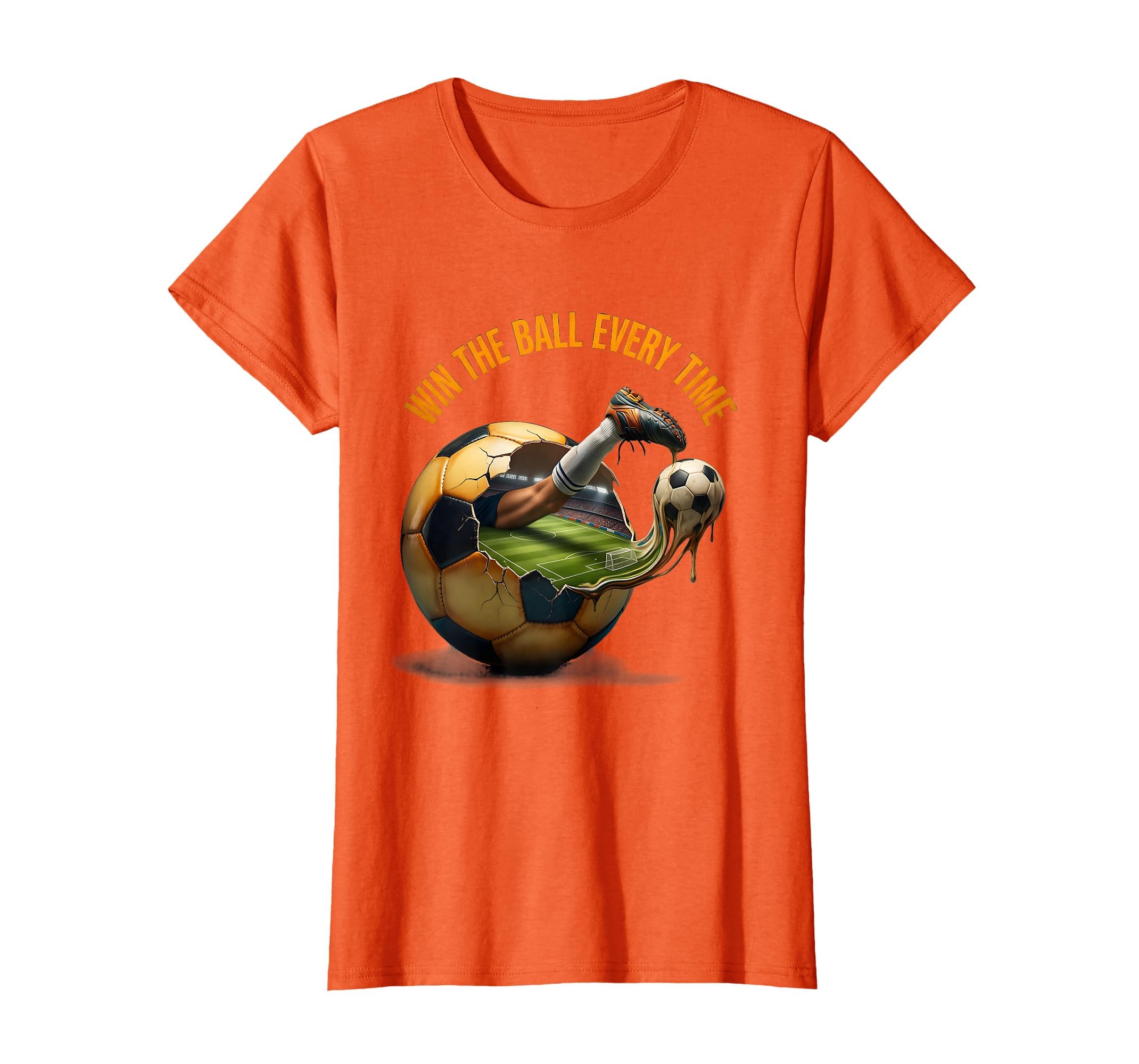 Win Ball Every Time Soccer T-Shirt - Novelty Apparel Unisex