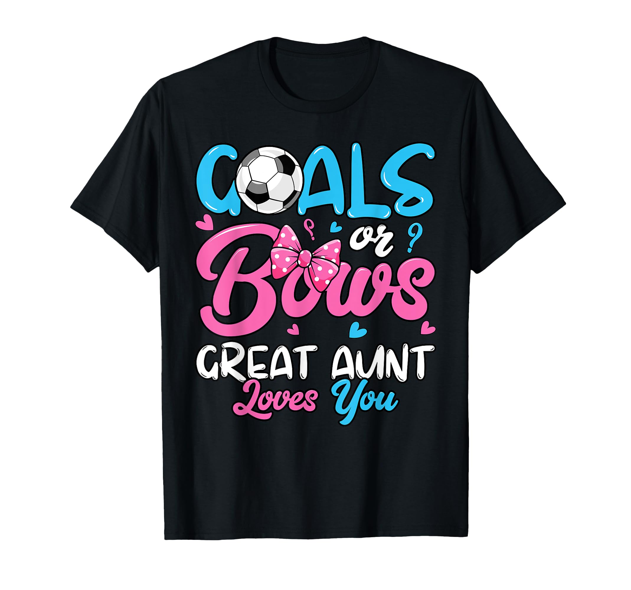 Gender Reveal Goals Or Bows Great T-Shirt - Fun Novelty Design Men Women