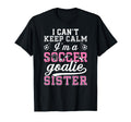Im Soccer Goalie Sister Soccer T-Shirt - Aesthetic Graphic for Adults