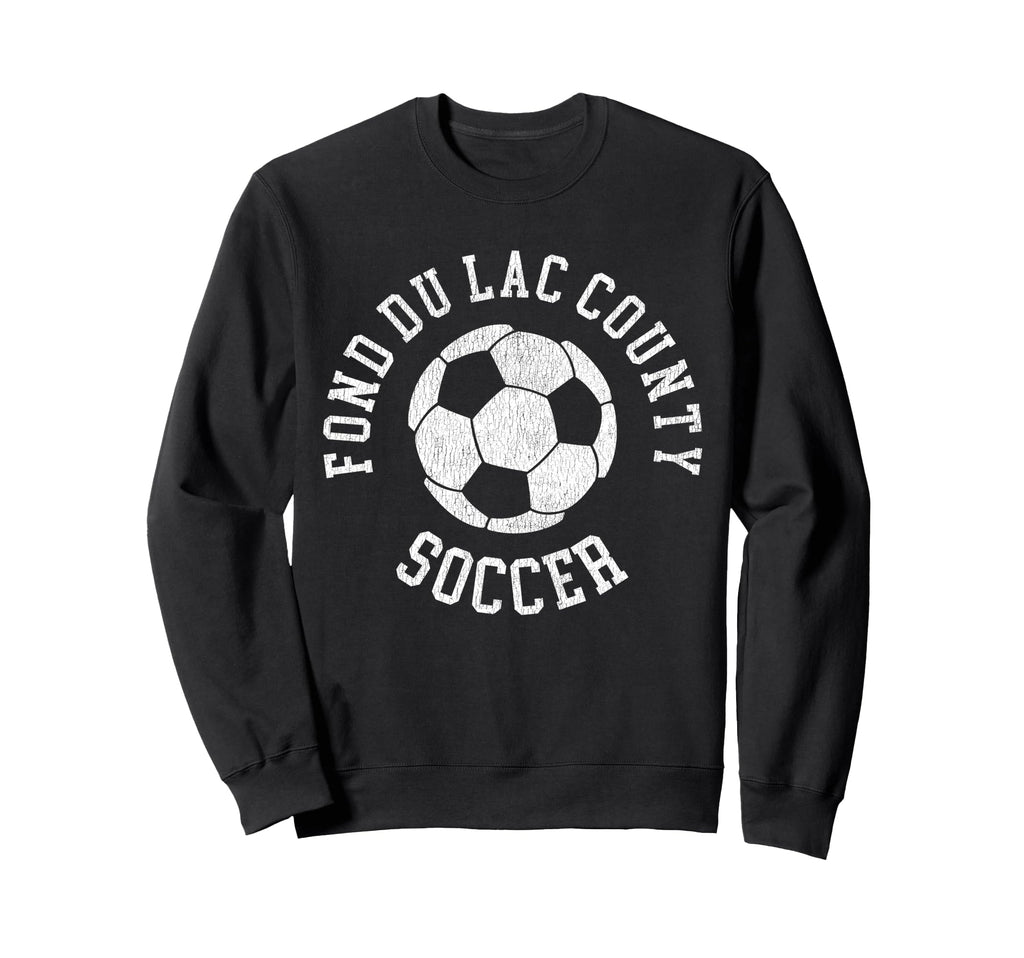 Fond Du Lac County Soccer Distressed Sweatshirt - Minimalist Print Unisex